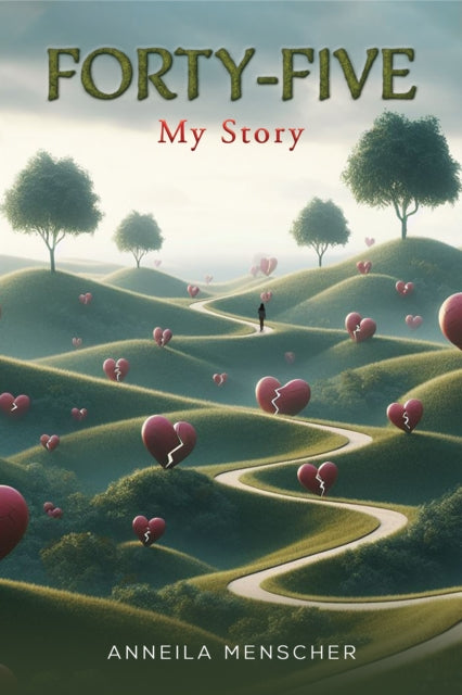 Forty-Five: My Story