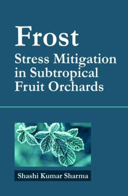 Frost: Stress Mitigation in Subtropical Fruit Orchards