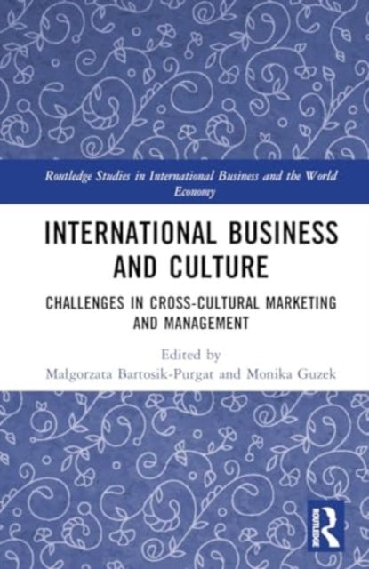 International Business and Culture: Challenges in Cross-Cultural Marketing and Management