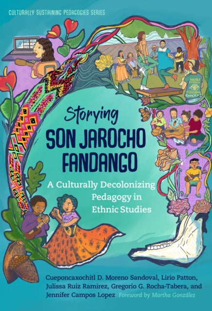 Storying Son Jarocho Fandango: A Culturally Decolonizing Pedagogy in Ethnic Studies