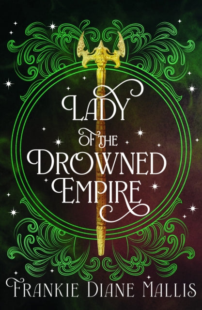 Lady of the Drowned Empire: the third book in the Drowned Empire romantasy series