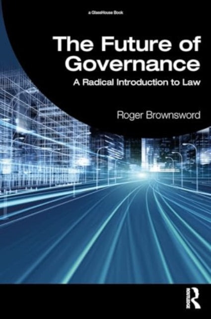 The Future of Governance: A Radical Introduction to Law
