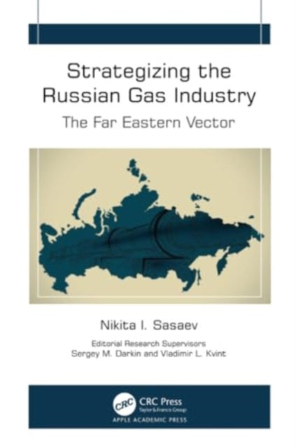 Strategizing the Russian Gas Industry: The Far Eastern Vector