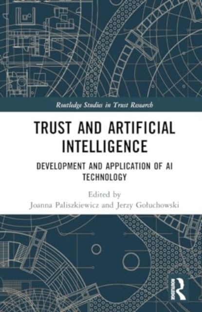 Trust and Artificial Intelligence: Development and Application of AI Technology