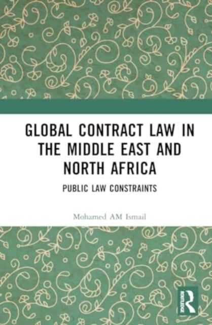 Global Contract Law in the Middle East and North Africa: Public Law Constraints