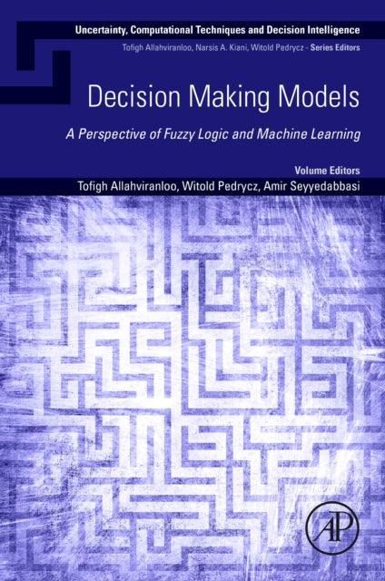 Decision-Making Models: A Perspective of Fuzzy Logic and Machine Learning