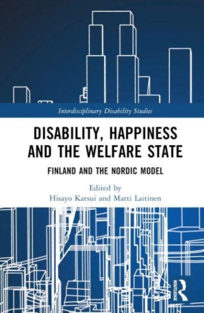 Disability, Happiness and the Welfare State: Finland and the Nordic Model
