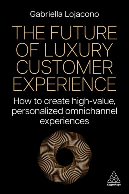 The Future of Luxury Customer Experience: How to Create High-Value, Personalized Omnichannel Experiences