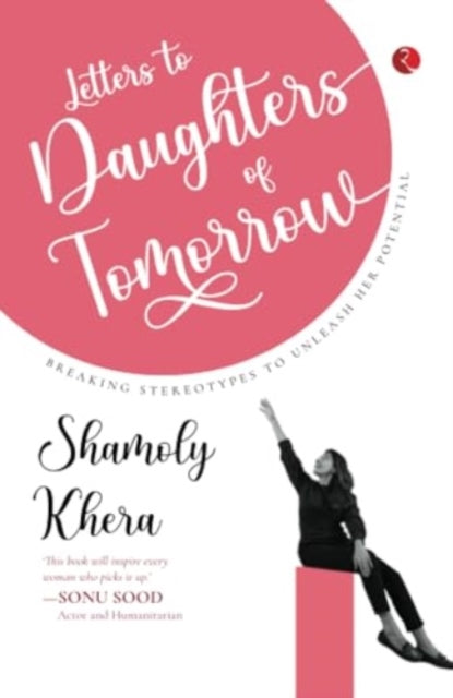 Letters to Daughters of Tomorrow: Breaking Stereotypes To Unleash Her Potential