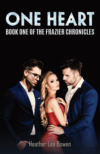 One Heart: Book One of the Frazier Chronicles
