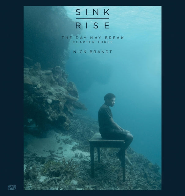 Nick Brandt Vol. 3: The Day May Break: SINK / RISE