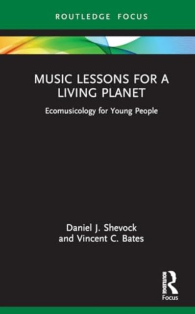 Music Lessons for a Living Planet: Ecomusicology for Young People