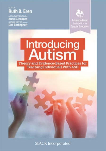 Introducing Autism: Theory and Evidence-Based Practices for Teaching Individuals with ASD