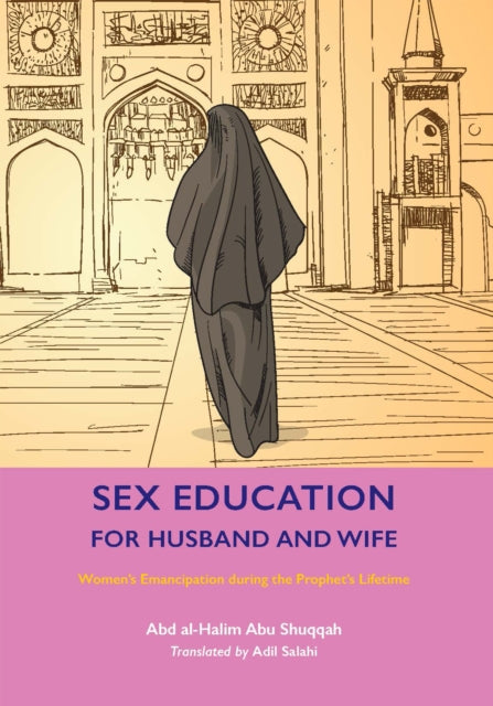 Sex Education for Husband and Wife: Women's Emancipation during the Prophet's Lifetime