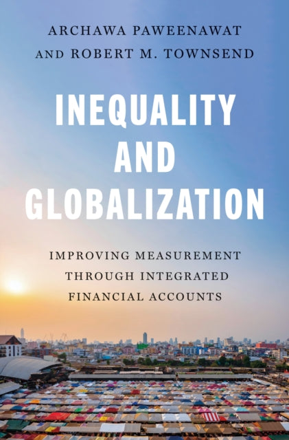 Inequality and Globalization: Improving Measurement through Integrated Financial Accounts