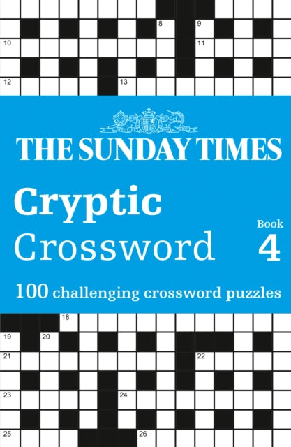 The Sunday Times Cryptic Crossword Book 4: 100 Challenging Crossword Puzzles