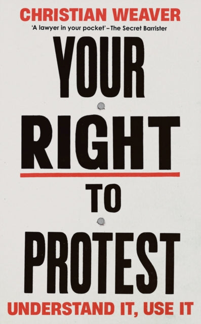 Your Right to Protest: Understand It, Use It