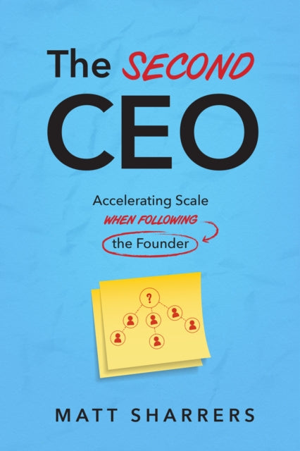 The Second CEO: Accelerating Scale When Following the Founder