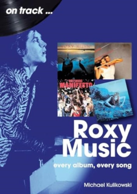 Roxy Music On Track: Every Album, Every Song