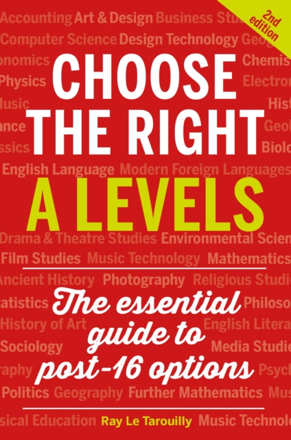 Choose the Right A Levels: The Essential Guide to Post-16 Options