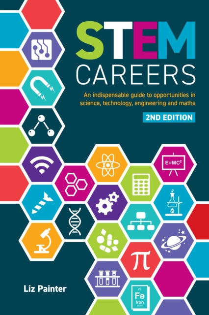 STEM Careers: An Indispensable Guide to Opportunities in Science, Technology, Engineering and Maths