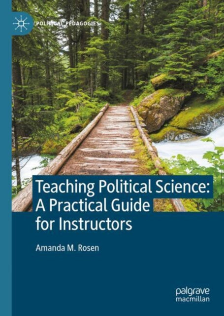 Teaching Political Science: A Practical Guide for Instructors