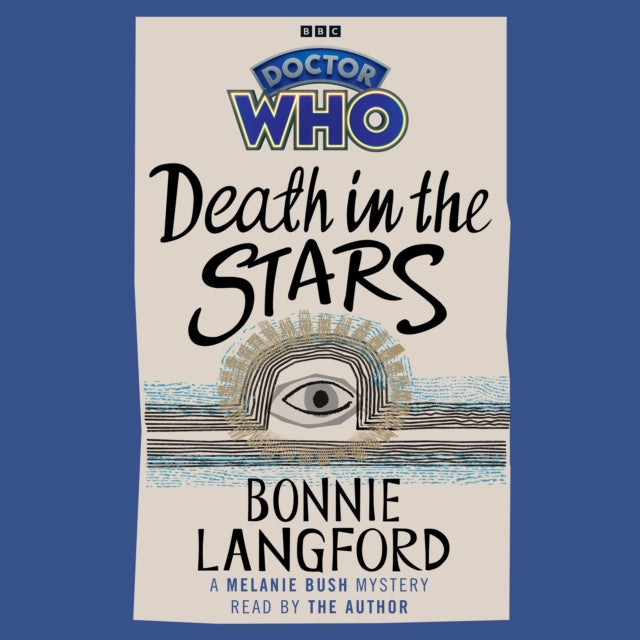 Doctor Who: Death in the Stars: A Melanie Bush Mystery