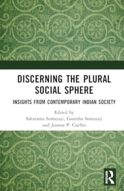 The Plural Social Sphere: Insights from Contemporary Indian Society