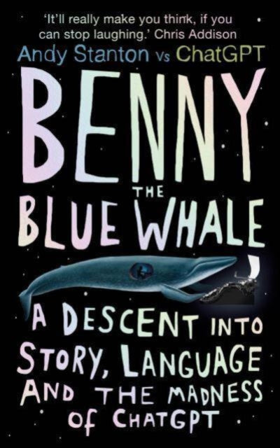 Benny the Blue Whale: One Author's Descent into the Madness of AI