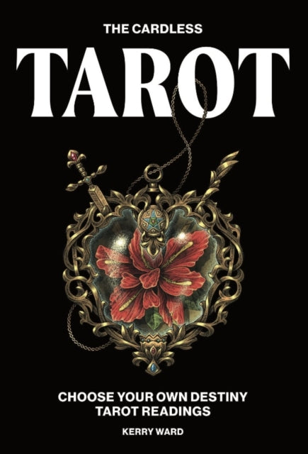 The Cardless Tarot: Choose Your Own Destiny Tarot Readings
