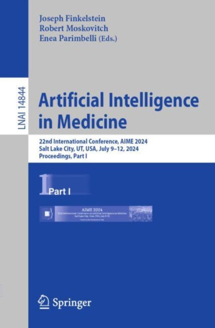 Artificial Intelligence in Medicine: 22nd International Conference, AIME 2024, Salt Lake City, UT, USA, July 9β12, 2024, Proceedings, Part I