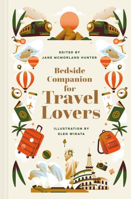 Bedside Companion for Travel Lovers: An anthology of intrepid journeys for every day of the year