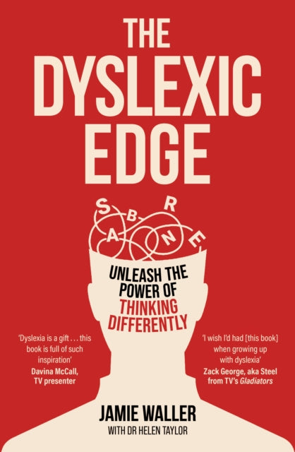 The Dyslexic Edge: Unleash the Power of Thinking Differently