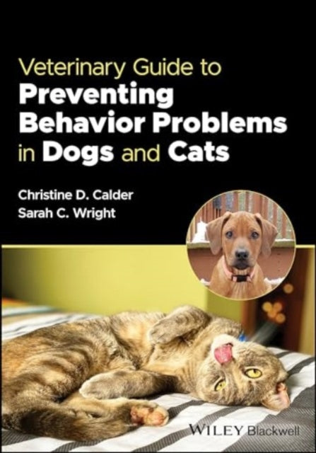 Veterinary Guide to Preventing Behavior Problems in Dogs and Cats