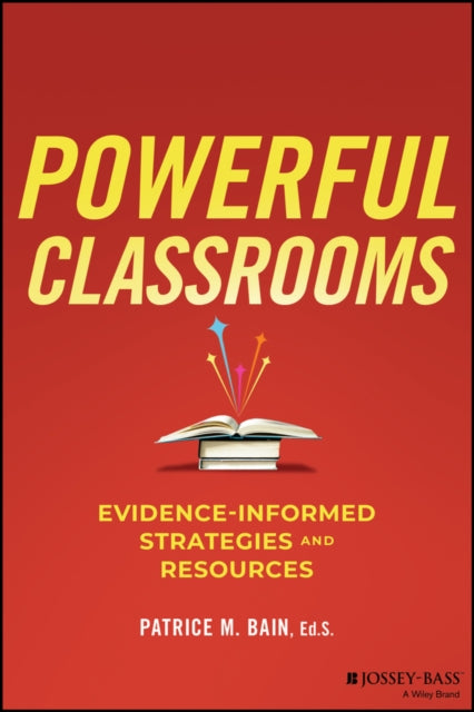 Powerful Classrooms: Evidence-informed Strategies and Resources