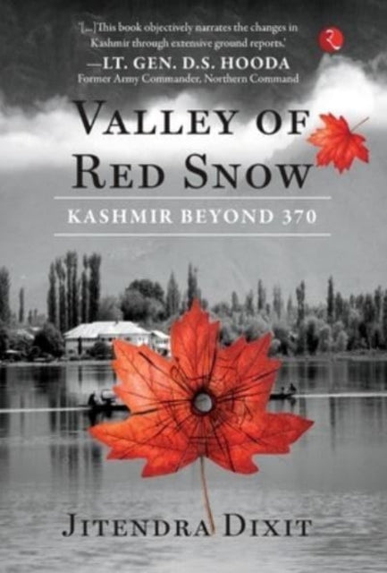 VALLEY OF RED SNOW: Kashmir Beyond 370