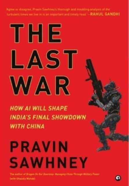 LAST WAR: How AI Will Shape India's Final Showdown With China
