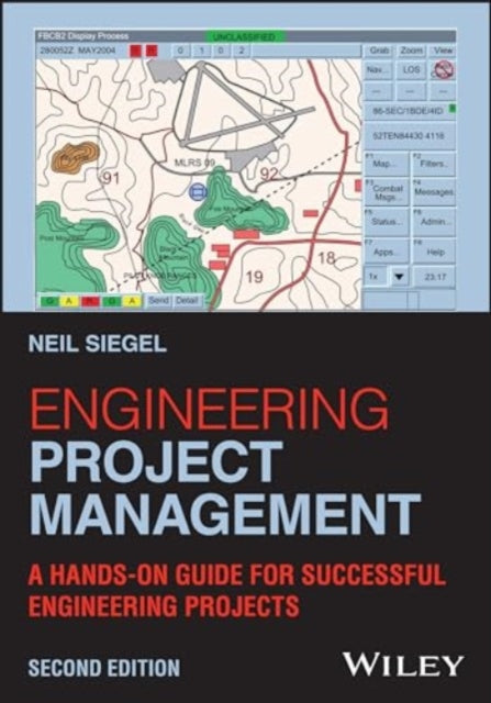 Engineering Project Management: A Hands-On Guide for Successful Engineering Projects