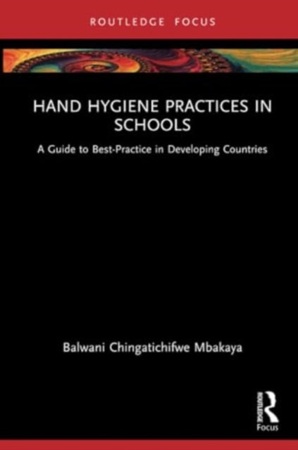 Hand Hygiene Practices in Schools: A Guide to Best-Practice in Developing Countries