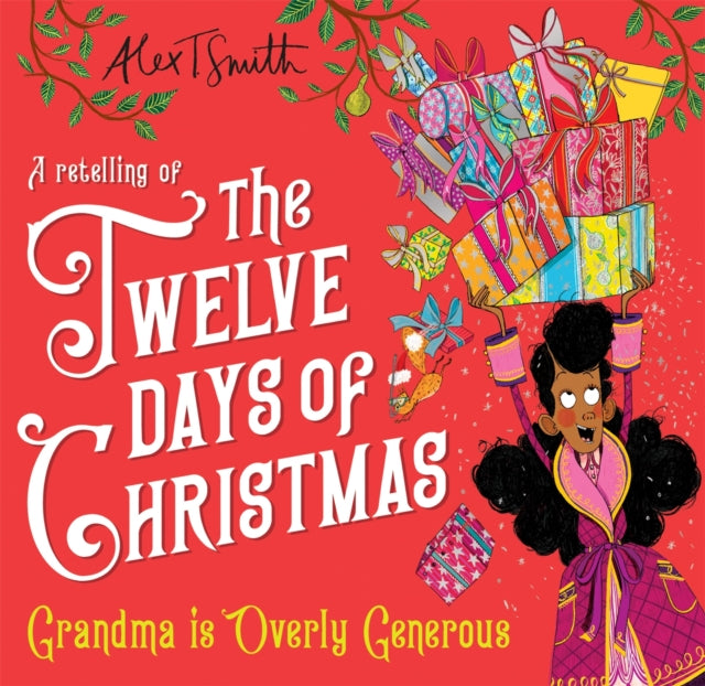 Grandma is Overly Generous: A Retelling of the Twelve Days of Christmas