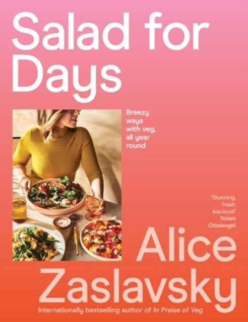 Salad for Days: Breezy ways with veg, all year round