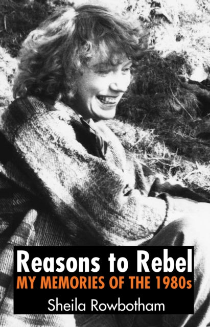 Reasons to Rebel: My Memories of the 1980s
