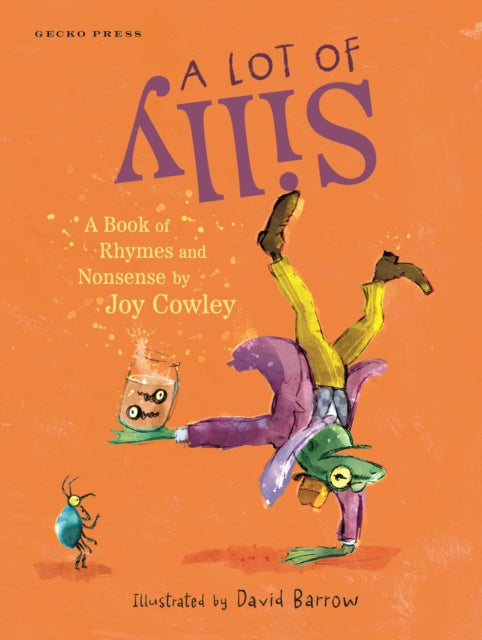 A Lot of Silly: A Book of Rhymes and Nonsense