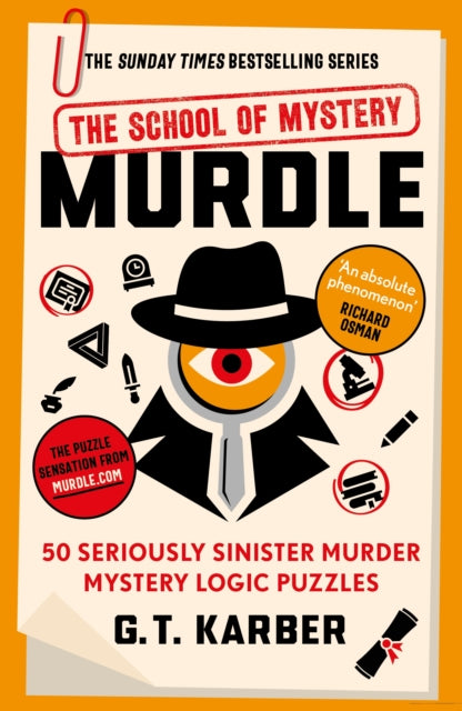 Murdle: The School of Mystery: THE SUNDAY TIMES BESTSELLING SERIES: 50 Seriously Sinister Murder Mystery Logic Puzzles