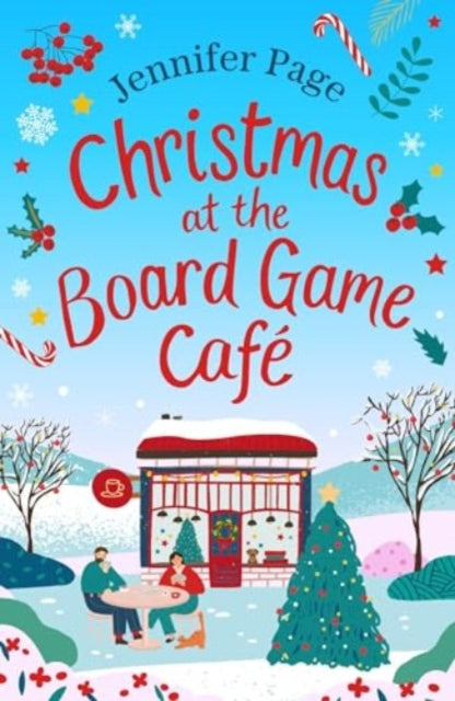Christmas at the Board Game Cafe: The absolutely uplifting and cosy festive romance to warm your heart in 2024