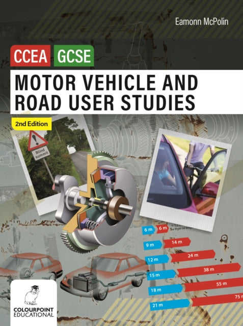 Motor Vehicle and Road User Studies for CCEA GCSE: 2nd Edition
