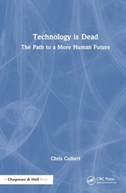 Technology is Dead: The Path to a More Human Future