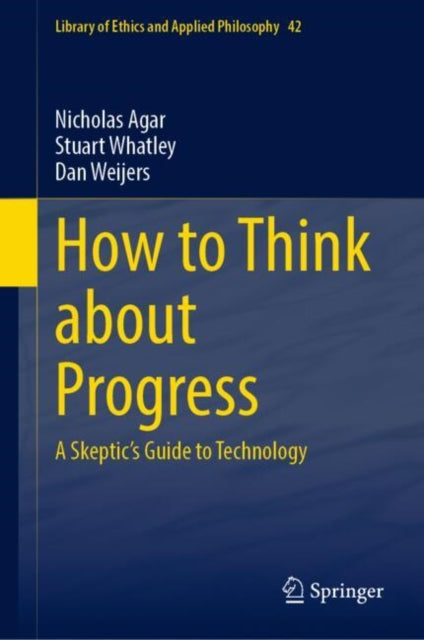 How to Think about Progress: A Skeptic's Guide to Technology