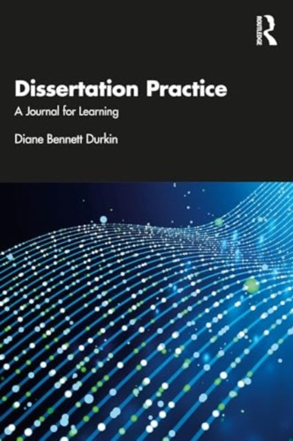 Dissertation Practice: A Journal for Learning