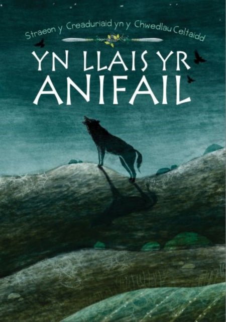 Yn Llais yr Anifail: Straeon y Creaduriaid yn y chwedlau Celtaidd